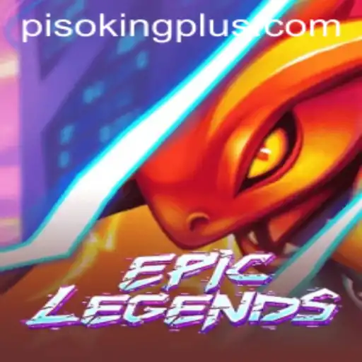 EpicLegends and the Rise of PISO KING