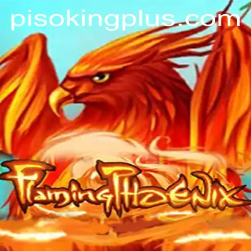 FlamingPhoenix: Unleashing the Power of 'PISO KING' in Gaming