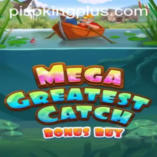 Exploring MegaGreatestCatchBonusBuy: A Dive into the Fishy Realms with PISO KING