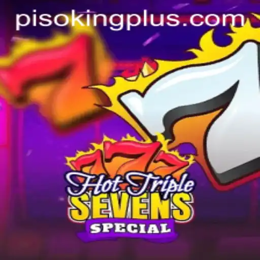 HotTripleSevensSpecial: A Thrilling Adventure into Classic Slot Fun with PISO KING