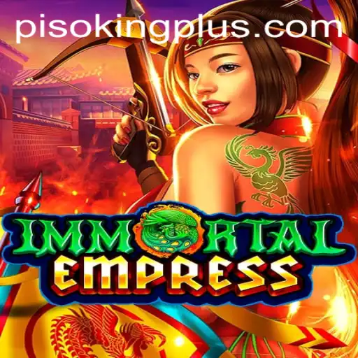 ImmortalEmpress: The Rise of a New Strategy Game with PISO KING