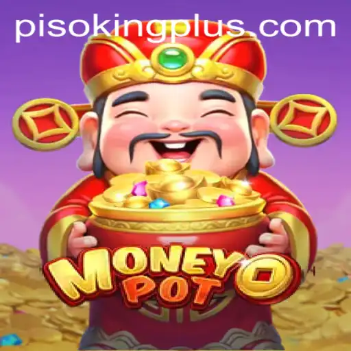 Discover MoneyPot: The Exciting World of PISO KING